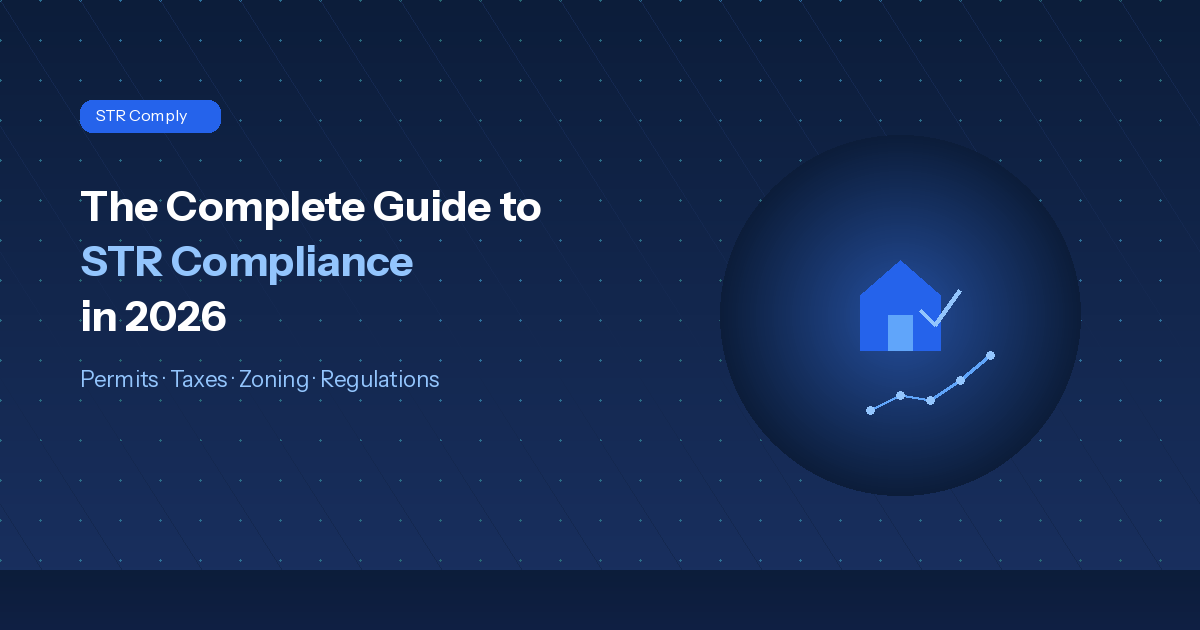 The Complete Guide to Short-Term Rental Compliance in 2026